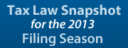 Tax Law Snapshot for the 2013 Filing Season